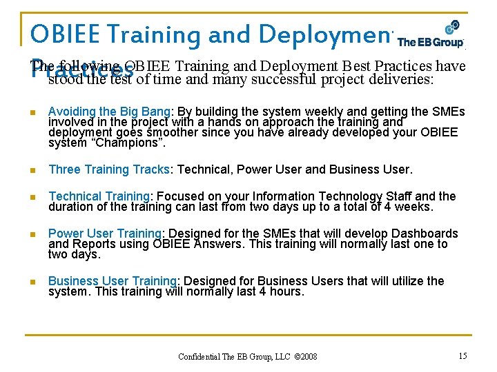 OBIEE Training and Deployment Best The following OBIEE Training and Deployment Best Practices have