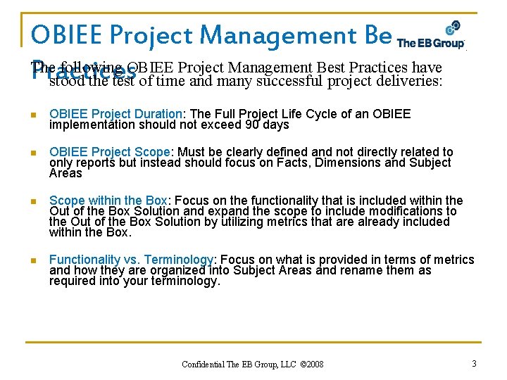 OBIEE Project Management Best The following OBIEE Project Management Best Practices have Practices stood