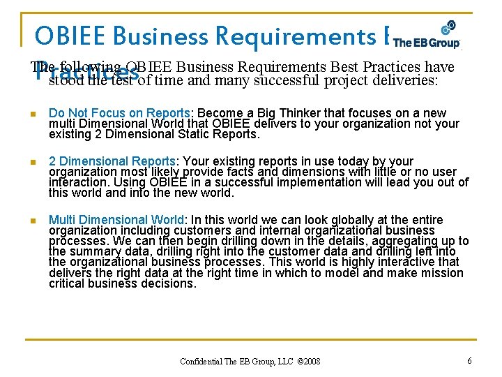 OBIEE Business Requirements Best The following OBIEE Business Requirements Best Practices have Practices stood