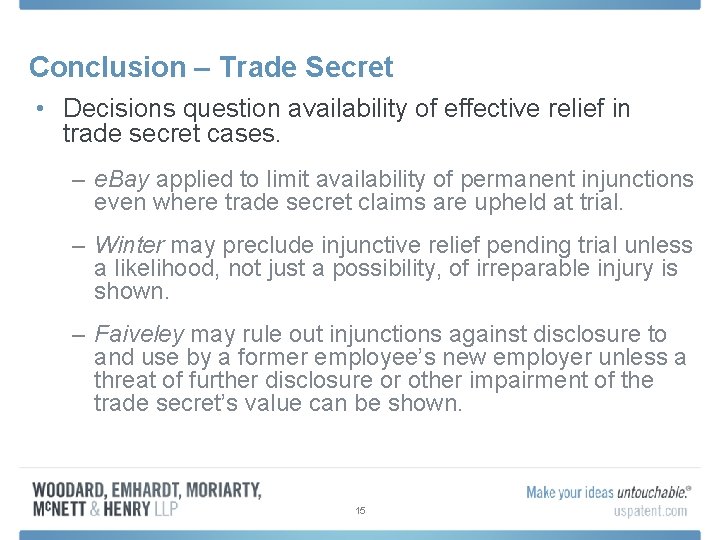 Conclusion – Trade Secret • Decisions question availability of effective relief in trade secret