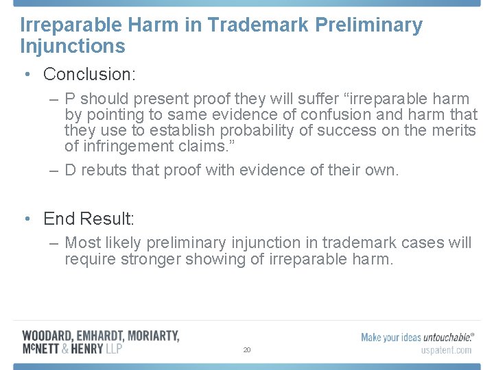 Irreparable Harm in Trademark Preliminary Injunctions • Conclusion: – P should present proof they