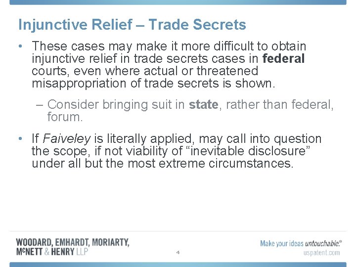 Injunctive Relief – Trade Secrets • These cases may make it more difficult to