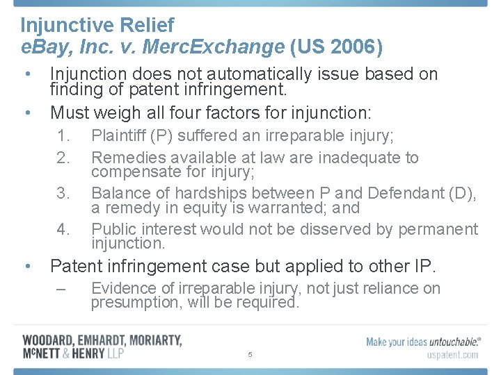 Injunctive Relief e. Bay, Inc. v. Merc. Exchange (US 2006) • • Injunction does