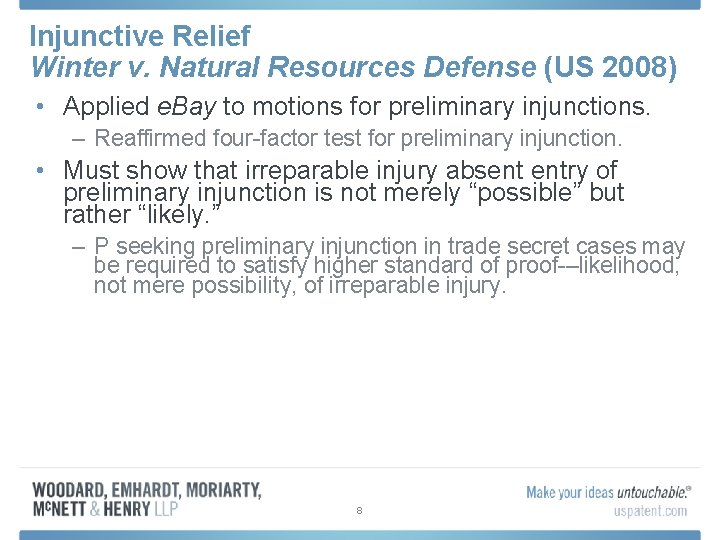 Injunctive Relief Winter v. Natural Resources Defense (US 2008) • Applied e. Bay to