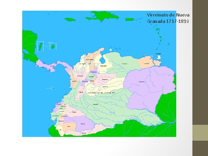 Virreinato de Nueva Granada 1717 -1819 