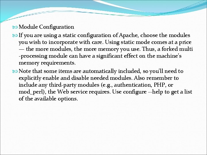 Module Configuration If you are using a static configuration of Apache, choose the Module Configuration If you are using a static configuration of Apache, choose the