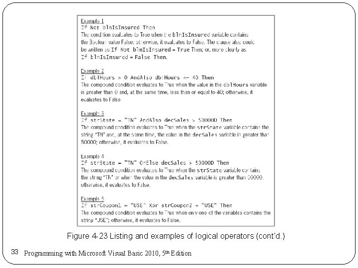Figure 4 -23 Listing and examples of logical operators (cont’d. ) 33 Programming with Figure 4 -23 Listing and examples of logical operators (cont’d. ) 33 Programming with