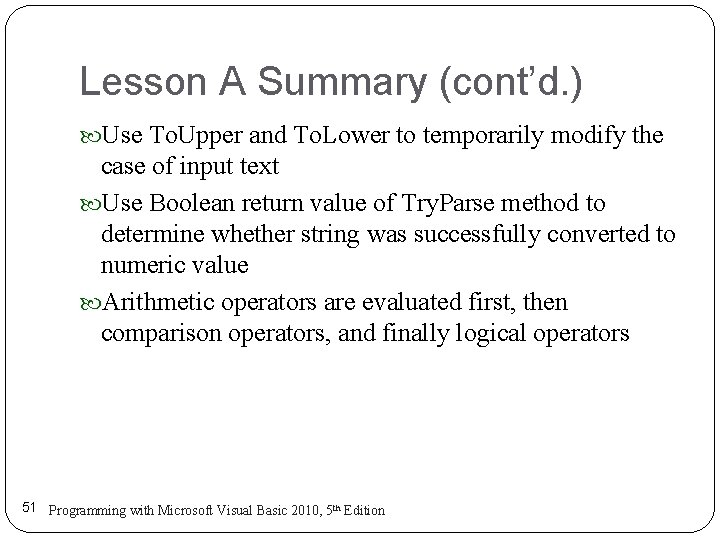 Lesson A Summary (cont’d. ) Use To. Upper and To. Lower to temporarily modify Lesson A Summary (cont’d. ) Use To. Upper and To. Lower to temporarily modify
