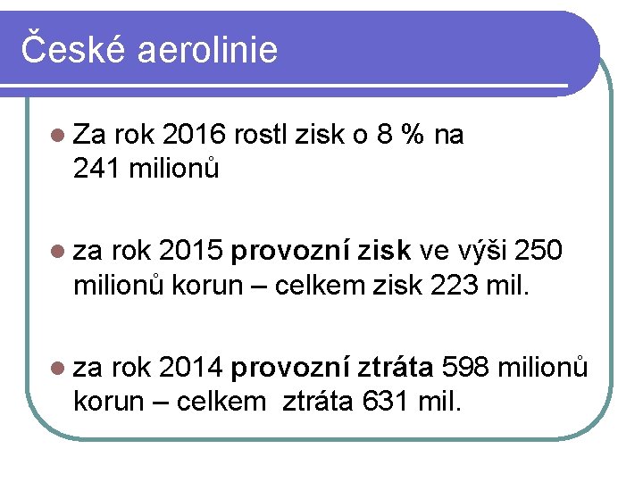 České aerolinie l Za rok 2016 rostl zisk o 8 % na 241 milionů