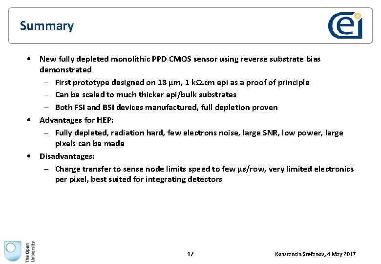 Summary • New fully depleted monolithic PPD CMOS sensor using reverse substrate bias demonstrated Summary • New fully depleted monolithic PPD CMOS sensor using reverse substrate bias demonstrated