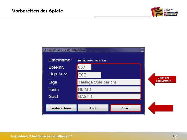 Vorbereiten der Spiele Daten sind übernommen Ausbildung "Elektronischer Spielbericht" 19 