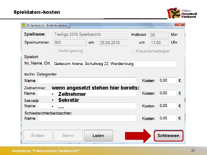 Spieldaten/-kosten wenn angesetzt stehen hier bereits: • Zeitnehmer • Sekretär • … Ausbildung "Elektronischer