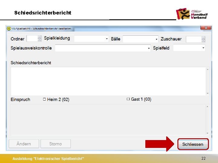 Schiedsrichterbericht Ausbildung "Elektronischer Spielbericht" 22 