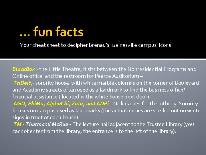 … fun facts Your cheat sheet to decipher Brenau’s Gainesville campus icons Black. Box