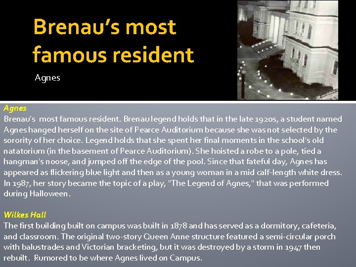 Brenau’s most famous resident Agnes Brenau’s most famous resident. Brenau legend holds that in