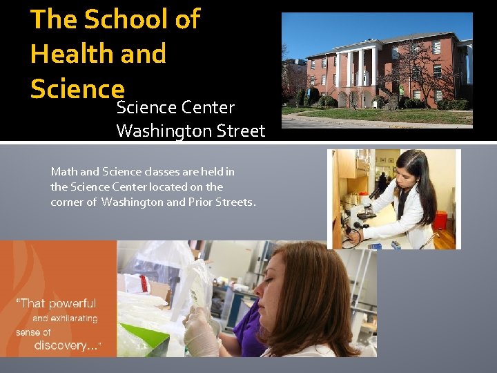 The School of Health and Science Center Washington Street Math and Science classes are