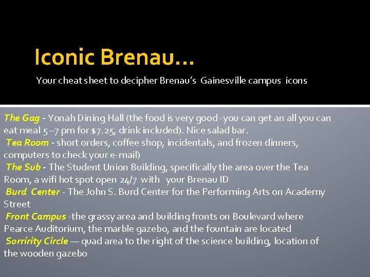 Iconic Brenau… Your cheat sheet to decipher Brenau’s Gainesville campus icons The Gag -