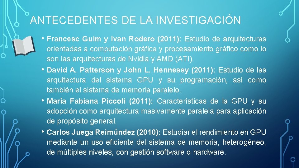 ANTECEDENTES DE LA INVESTIGACIÓN • Francesc Guim y Ivan Rodero (2011): Estudio de arquitecturas