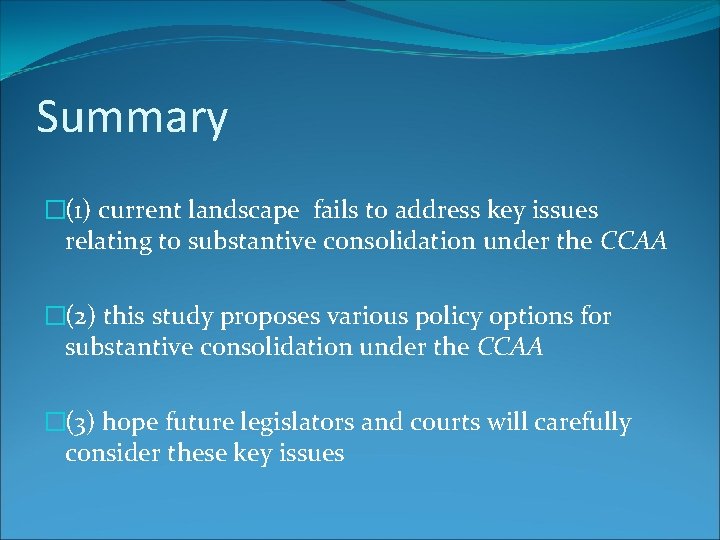Summary �(1) current landscape fails to address key issues relating to substantive consolidation under Summary �(1) current landscape fails to address key issues relating to substantive consolidation under