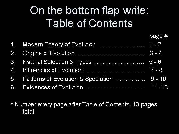 On the bottom flap write: Table of Contents 1. 2. 3. 4. 5. 6.