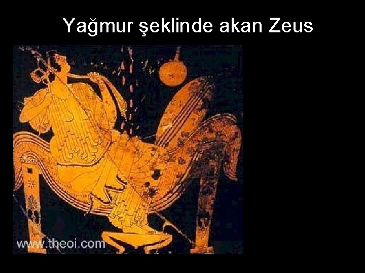 Yağmur şeklinde akan Zeus 