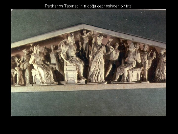 Parthenon Tapınağı’nın doğu cephesinden bir friz 