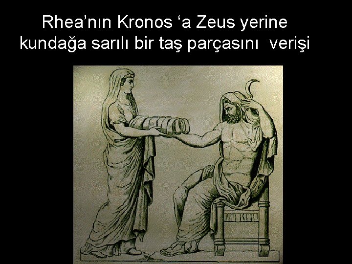 Rhea’nın Kronos ‘a Zeus yerine kundağa sarılı bir taş parçasını verişi 