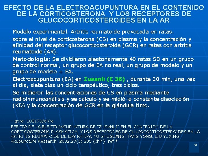 EFECTO DE LA ELECTROACUPUNTURA EN EL CONTENIDO DE LA CORTICOSTERONA Y LOS RECEPTORES DE