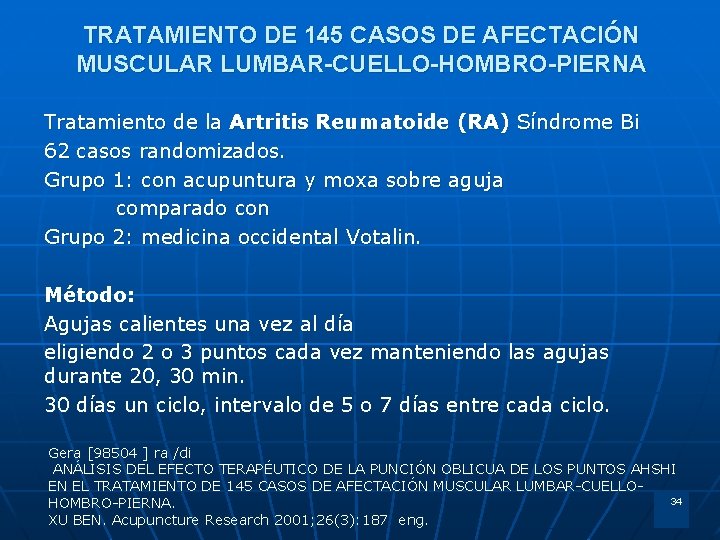 TRATAMIENTO DE 145 CASOS DE AFECTACIÓN MUSCULAR LUMBAR-CUELLO-HOMBRO-PIERNA Tratamiento de la Artritis Reumatoide (RA)
