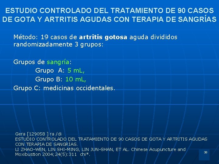 ESTUDIO CONTROLADO DEL TRATAMIENTO DE 90 CASOS DE GOTA Y ARTRITIS AGUDAS CON TERAPIA