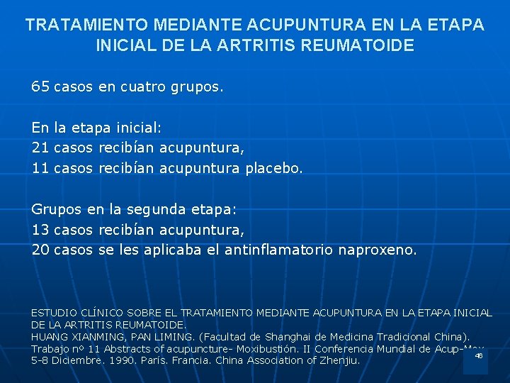 TRATAMIENTO MEDIANTE ACUPUNTURA EN LA ETAPA INICIAL DE LA ARTRITIS REUMATOIDE 65 casos en