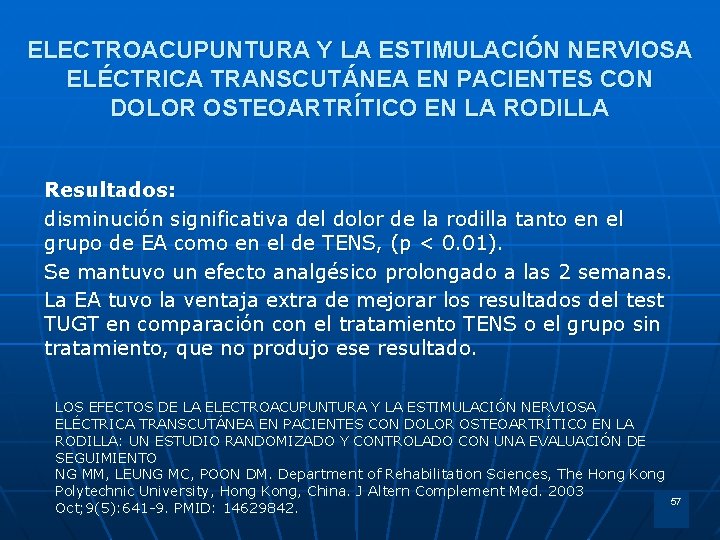 ELECTROACUPUNTURA Y LA ESTIMULACIÓN NERVIOSA ELÉCTRICA TRANSCUTÁNEA EN PACIENTES CON DOLOR OSTEOARTRÍTICO EN LA