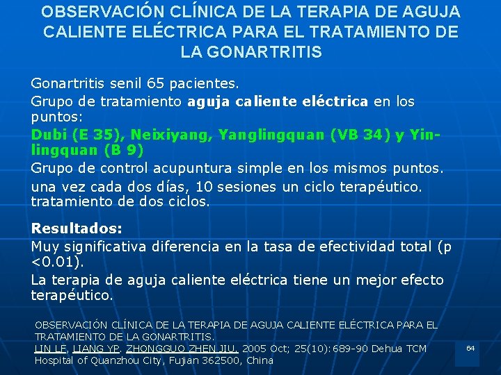 OBSERVACIÓN CLÍNICA DE LA TERAPIA DE AGUJA CALIENTE ELÉCTRICA PARA EL TRATAMIENTO DE LA