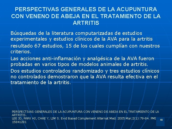 PERSPECTIVAS GENERALES DE LA ACUPUNTURA CON VENENO DE ABEJA EN EL TRATAMIENTO DE LA