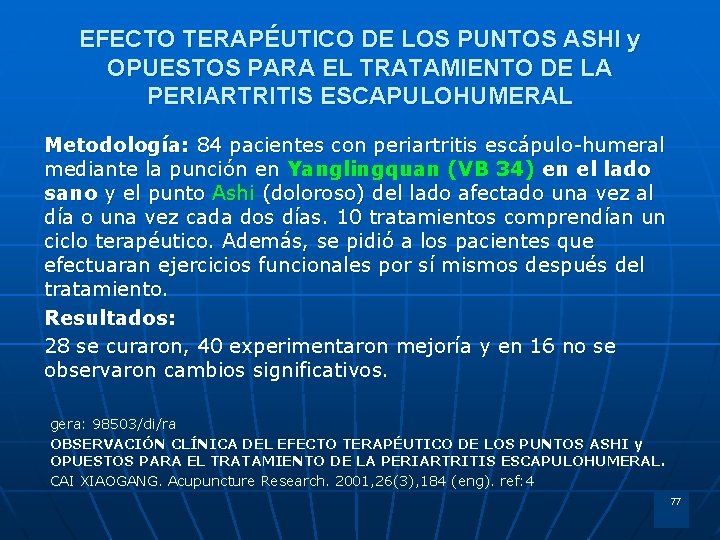 EFECTO TERAPÉUTICO DE LOS PUNTOS ASHI y OPUESTOS PARA EL TRATAMIENTO DE LA PERIARTRITIS