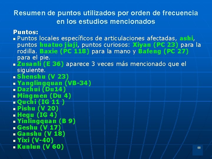 Resumen de puntos utilizados por orden de frecuencia en los estudios mencionados Puntos: n