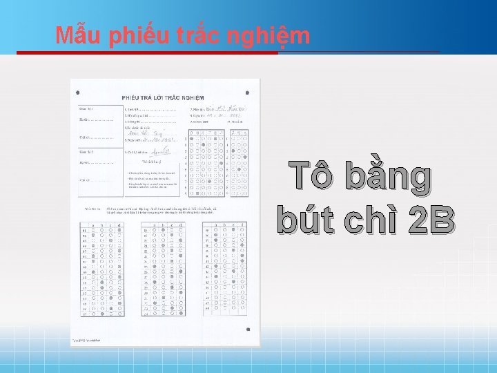 Mẫu phiếu trắc nghiệm Tô bằng bút chì 2 B 