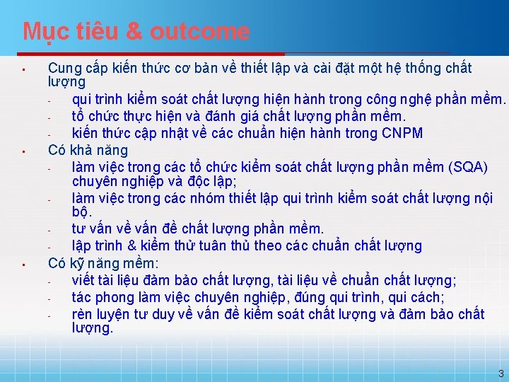 Mục tiêu & outcome • • • Cung cấp kiến thức cơ bản về