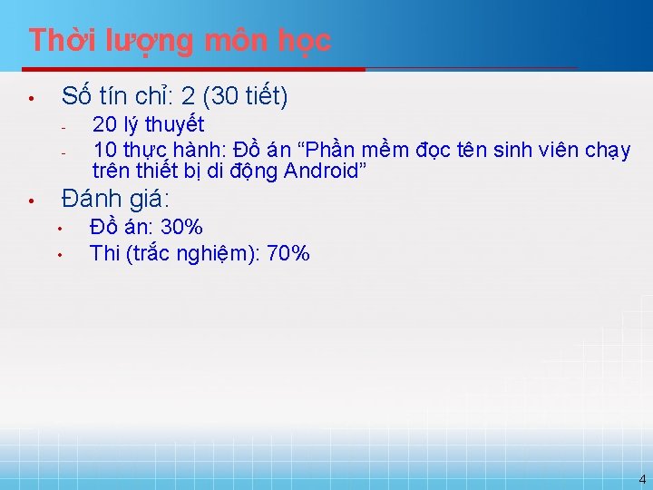 Thời lượng môn học • Số tín chỉ: 2 (30 tiết) - • 20