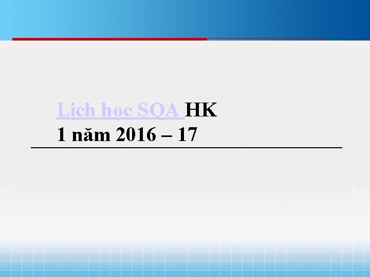 Lịch học SQA HK 1 năm 2016 – 17 