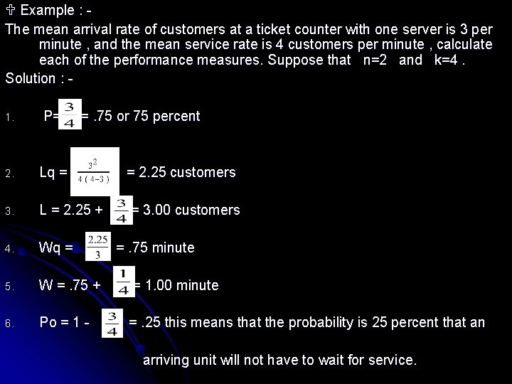  Example : The mean arrival rate of customers at a ticket counter with