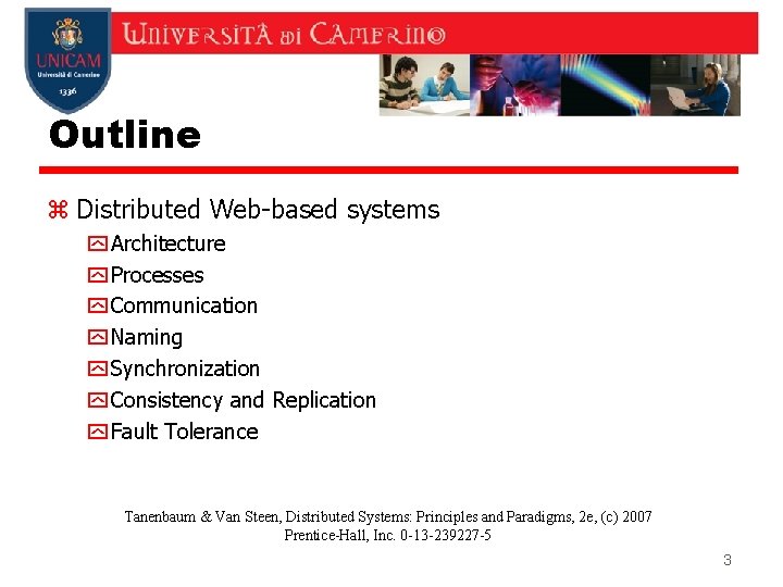Outline z Distributed Web-based systems y Architecture y Processes y Communication y Naming y Outline z Distributed Web-based systems y Architecture y Processes y Communication y Naming y