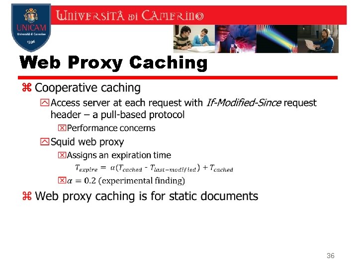 Web Proxy Caching z 36 Web Proxy Caching z 36