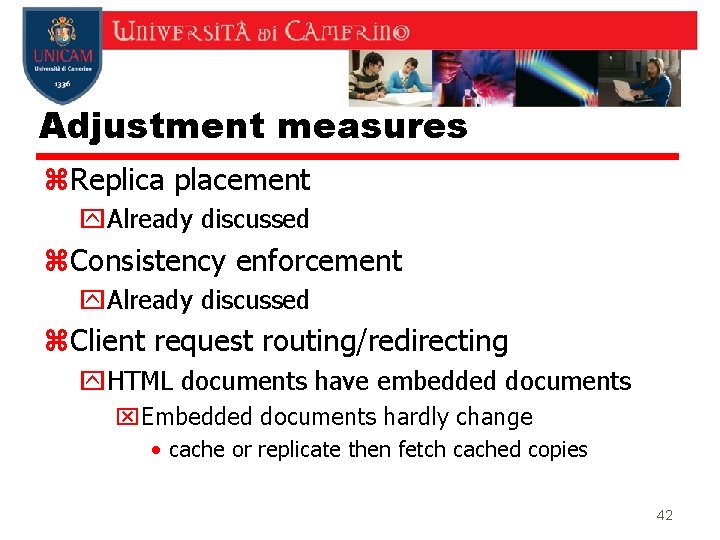 Adjustment measures z. Replica placement y. Already discussed z. Consistency enforcement y. Already discussed Adjustment measures z. Replica placement y. Already discussed z. Consistency enforcement y. Already discussed