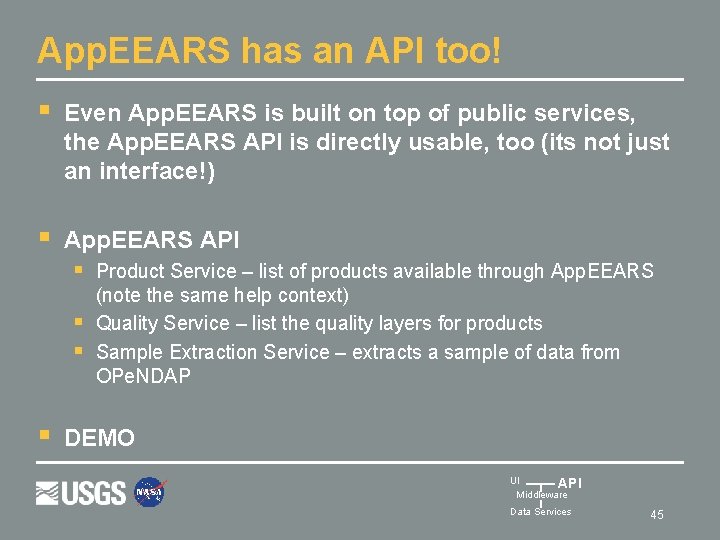 App. EEARS has an API too! § Even App. EEARS is built on top