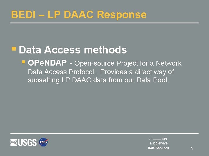 BEDI – LP DAAC Response § Data Access methods § OPe. NDAP - Open-source