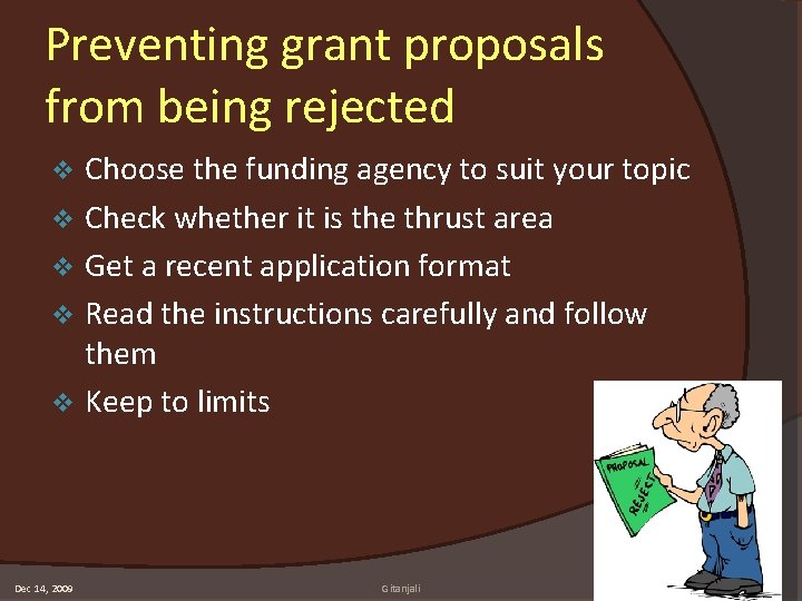 Preventing grant proposals from being rejected Choose the funding agency to suit your topic