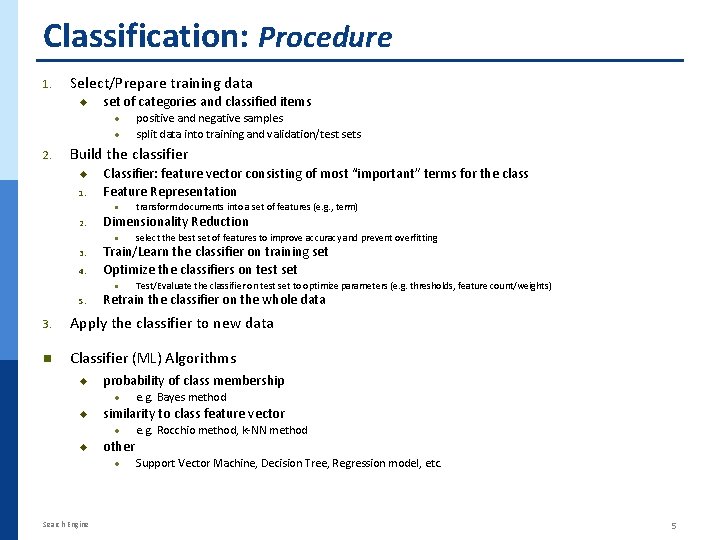 Classification: Procedure 1. Select/Prepare training data set of categories and classified items · · Classification: Procedure 1. Select/Prepare training data set of categories and classified items · ·
