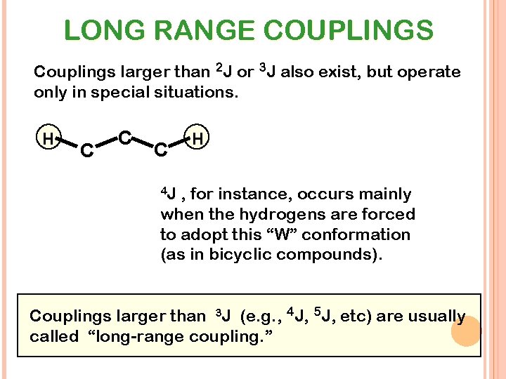 LONG RANGE COUPLINGS Couplings larger than 2 J or 3 J also exist, but