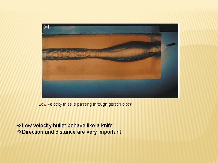 Low velocity missile passing through gelatin block v. Low velocity bullet behave like a